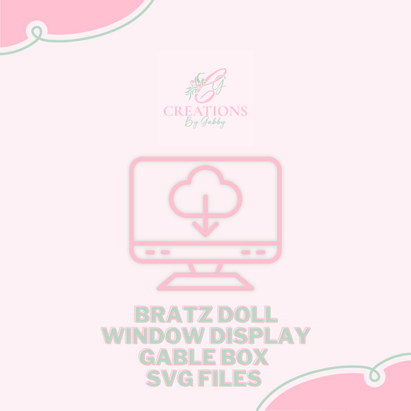Bratz Doll Window Display Gable Box DIGITAL FILE